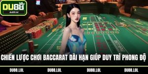 Chiến lược chơi Baccarat